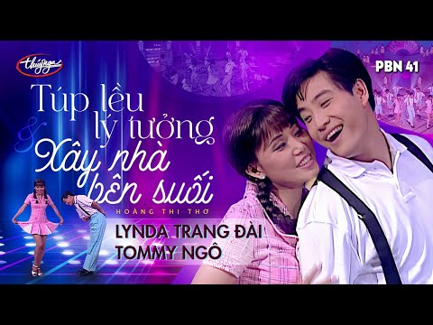 PBN 41 | Lynda Trang Đài & Tommy Ngô - LK Xây Nhà Bên Suối & Túp Lều Lý Tưởng