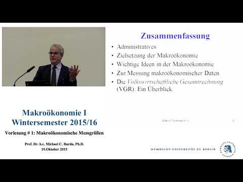 Makroökonomie 1 - Vorlesung 1 (Prof. Michael C. Burda)