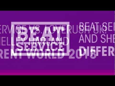 Beat Service vs Loverush UK! Shelley Harland Different World 2013 Beat Service Extended