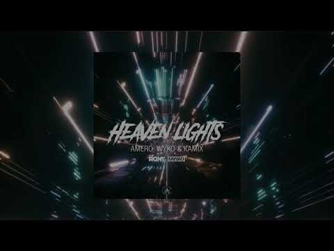 Amero, Wyko & Kamix - Heaven Lights (Amero x Rony Fayyad Festival Extended Mix) Official Audio