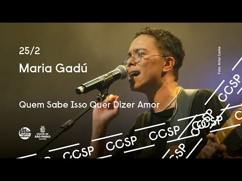 Maria Gadú | Show "Quem Sabe Isso Quer Dizer Amor" | Ao Vivo no CCSP - 25/02/2023