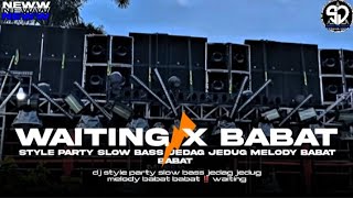 Download lagu DJ PARTY SLOW BASS JEDAG JEDUG MELODY BABAT BABAT BABAT ‼️ WAITING X BABAT BABAT mp3 Download lagu DJ PARTY SLOW BASS JEDAG JEDUG MELODY BABAT BABAT BABAT ‼️ WAITING X BABAT BABAT mp3