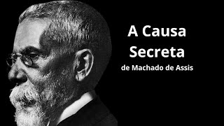 A Causa Secreta – Machado de Assis (audiolivro) – Voz Humana
