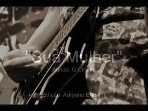 Sua Mulher (O Círculo / Scambo / Pedro Pondé)