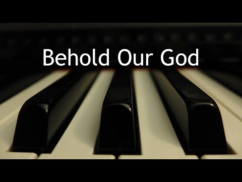 Behold Our God - piano instrumental cover with lyrics
