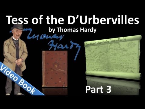 , title : 'Part 3 - Tess of the d'Urbervilles Audiobook by Thomas Hardy (Chs 15-23)'