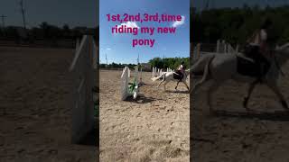 First second and third time I ride my new pony
