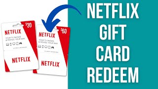 How to redeem Netflix Gift Cards