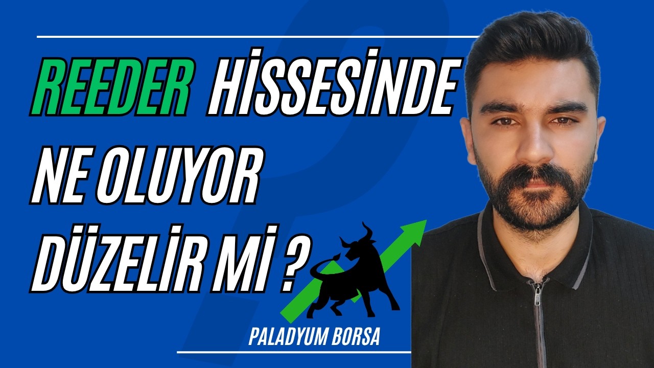 Reeder Hissesinde Ne Oluyor Düzelir mi ? #reeder