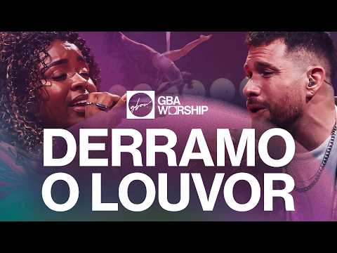 Derramo O Louvor - GBA Worship
