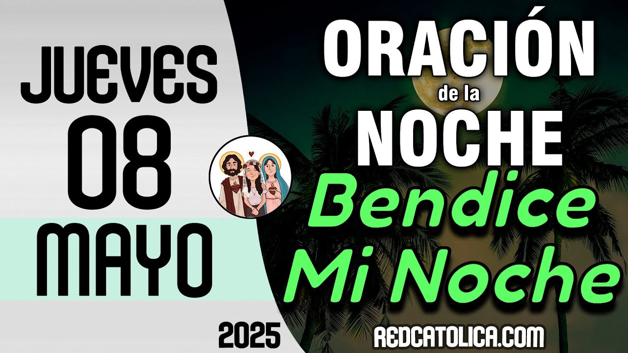 Oracion de la Noche de Hoy Jueves 08 de Mayo - Tiempo De Orar