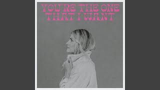 You're the One That I Want
