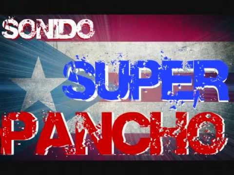 SONIDO SUPER PANCHO - Salsa Rockanrollera