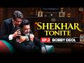 Shekhar Tonite Ep-2 | Ft. Bobby Deol | Shekhar Suman | Full Episode DEFAULT Thumbnail