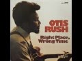 OTIS RUSH - Right Place, Wrong Time