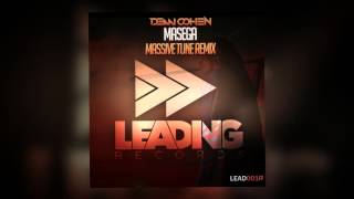 Dean Cohen - Masega (Massive Tune Remix) [OUT NOW @ Beatport!]
