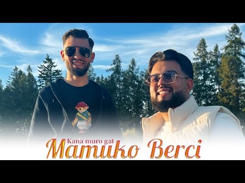 MAMUKO BERCI - Kana muro gat | Audio |