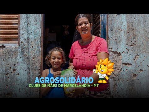 Agrosolidário - Clube de Mães de Marcelândia MT