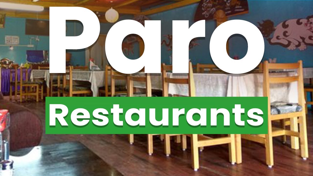 Top 10 Best Restaurants in Paro | Bhutan - English