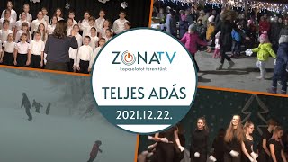 Zóna TV – TELJES ADÁS – 2021.12.22.