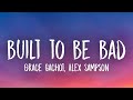 Grace Gachot - Built To Be Bad (With Alex Sampson) [Lyrics]