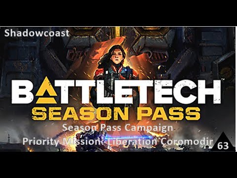 Priority Mission Liberation Coromodir Battletech Season Pass Campaign [Episode 63]