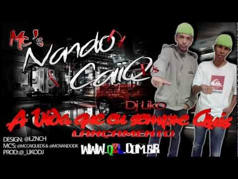 MC CAIQUE DS & MC NANDO DK - A VIDA QUE EU SEMPRE QUIS - DJ LIKO - [LANÇAMENTO]