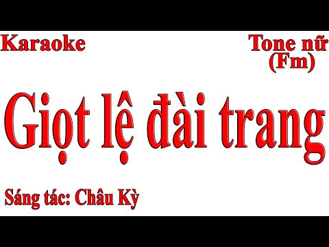 Karaoke Giọt lệ đài trang: Tone nam Fm