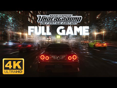 NFS UNDERGROUND: DEFINITIVE EDITION - Full Gameplay Walkthrough | 4K 60FPS