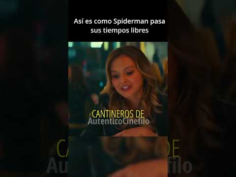 ASÍ ES COMO SPIDERMAN PASA SUS TIEMPOS LIBRES #cine #peliculas
