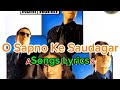 Songs Lyrics O Sapnon Ke Saudagar Hum Kisise Kum Nahin