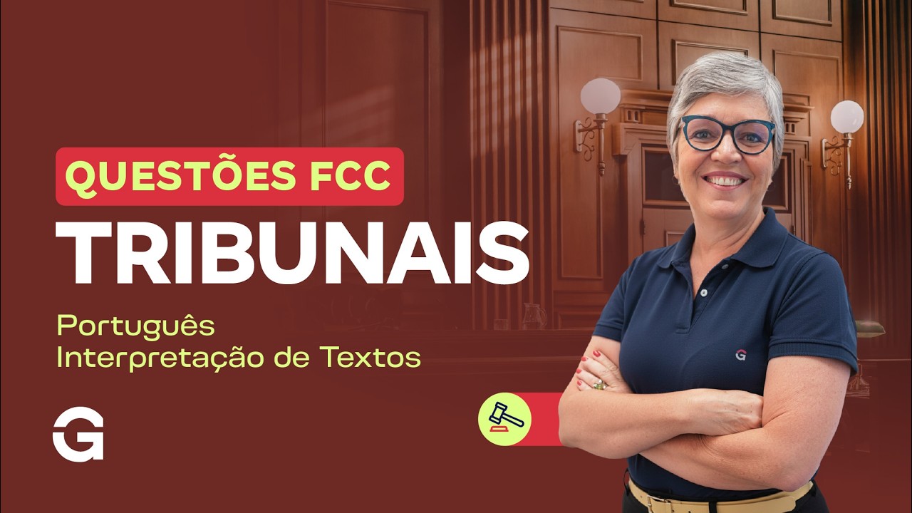 Questões de Português e Interpretação de Textos para Tribunais | FCC com Tereza Cavalcanti