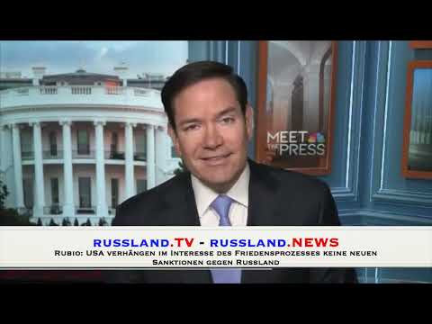 Rubio: USA verhängen im Interesse des Friedensprozesses keine neuen Sanktionen gegen Russland Rubio: USA verhängen im Interesse des Friedensprozesses keine neuen Sanktionen gegen Russland