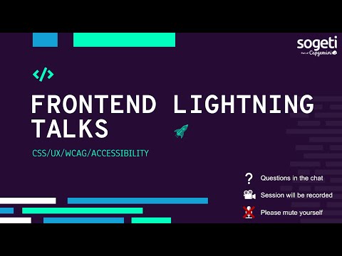 Frontend Lightning Talks - CSS / UX / WCAG / Accessibility