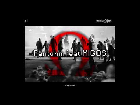 Fantohm feat Migos - Orfozprod. Motherohm Records