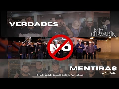 Beto Chavarin , Grupo H 100 Ft La Decima Banda - Verdades No Mentiras [Video Lyric]