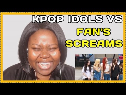 Kpop Idols Vs Fan's Screams Reaction