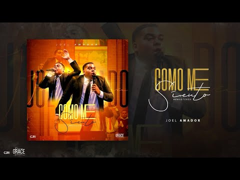 Como Me Siento - Joel Amador (Remasterizado) (Oficial)