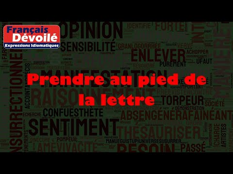 Prendre au pied de la lettre