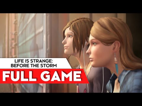 Life Is Strange: Before The Storm | Full Game Walkthrough | HD 60FPS | No Commentary