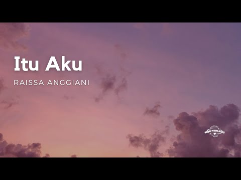 Raissa Anggiani - Itu Aku | Lirik Lagu