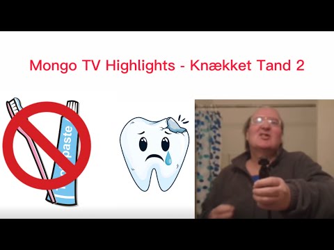 Mongo TV Highlights - Knækket Tand 2