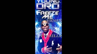 young dro freeze me remix milli