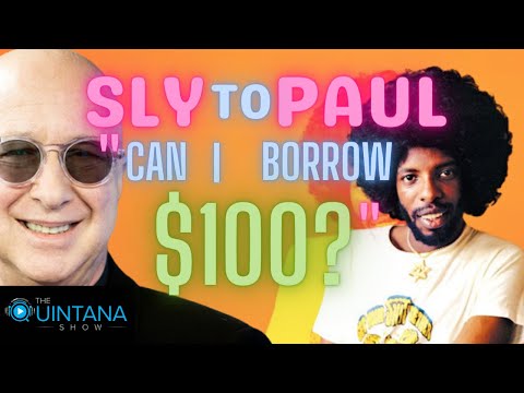 Sly Stone to Paul "Can I borrow $100?"
