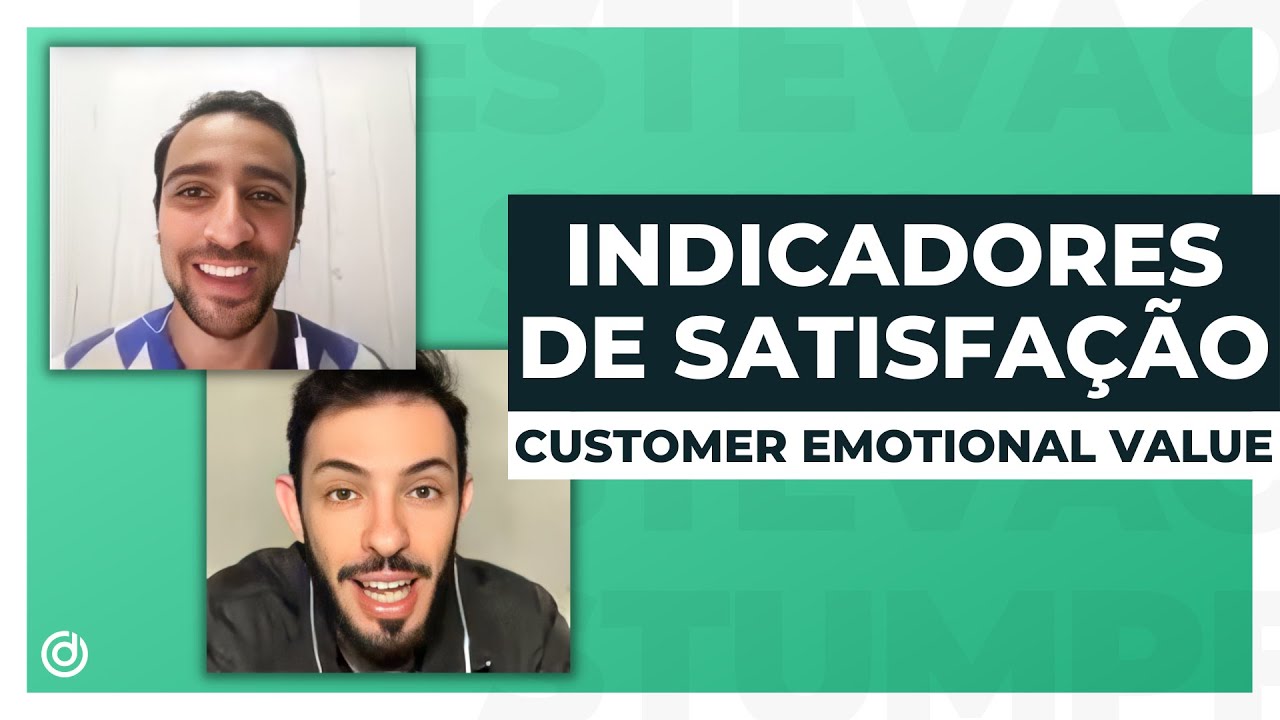 Customer Emotional Value (CEV) | Indicadores de Satisfação do Cliente