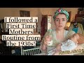 I Followed A First Time Mother S Routine From The 1930s