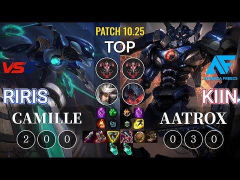 VSG Riris Camille vs AF Kiin Aatrox Top - KR Patch 10.25