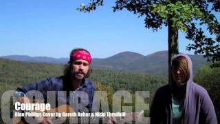 Courage - Glen Phillips Cover by Gareth Asher &amp; Nicki Thrailkill