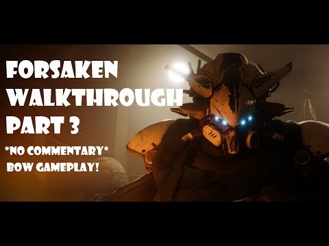 Destiny 2 Forsaken | Walkthrough Part 3