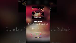 Download lagu Bondan Prakoso & Fade2Black - Waktu #shorts mp3